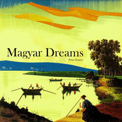 Magyar Dreams