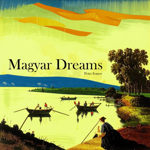 Magyar Dreams
