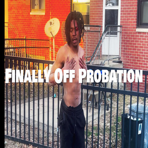 Finally off Probation