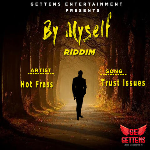 Trust Issues (By Myself Riddim)