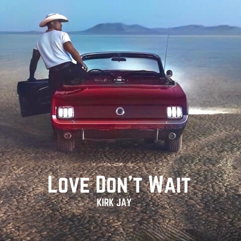 Love Don't Wait