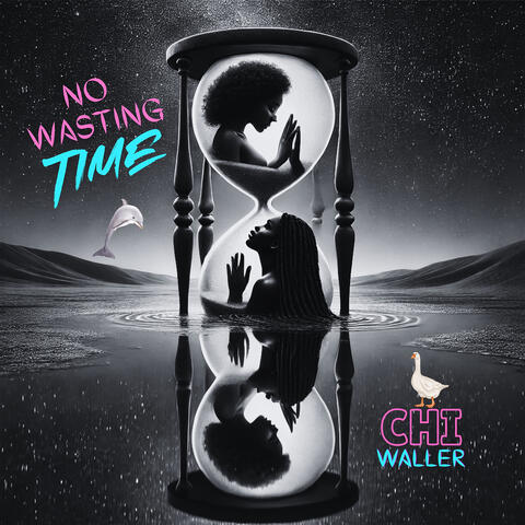 No Wasting Time