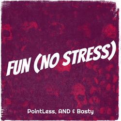 Fun (No Stress)