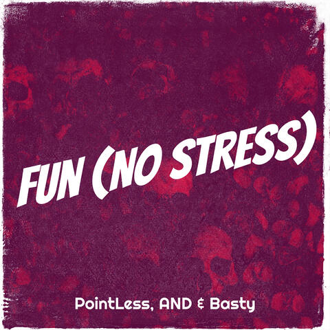 Fun (No Stress)