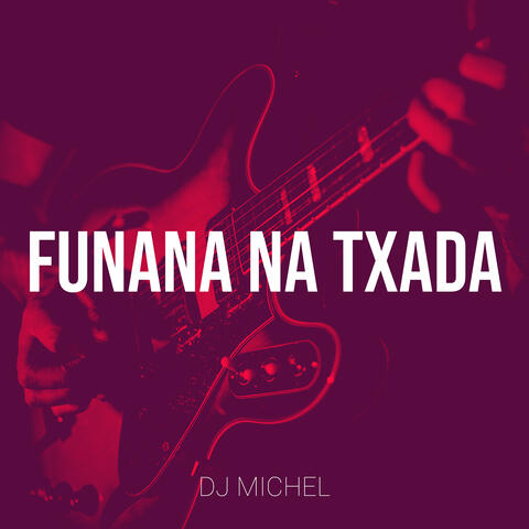 Funana Na Txada