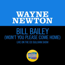 Bill Bailey (Won't You Please Come Home)