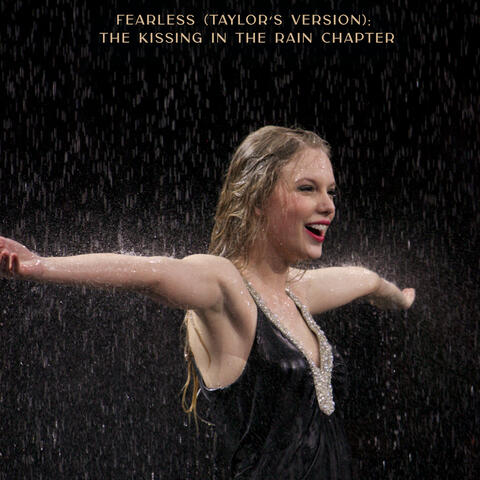 Fearless (Taylor's Version): The Kissing In The Rain Chapter