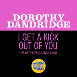 I Get A Kick Out Of You