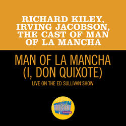 Man Of La Mancha (I, Don Quixote)
