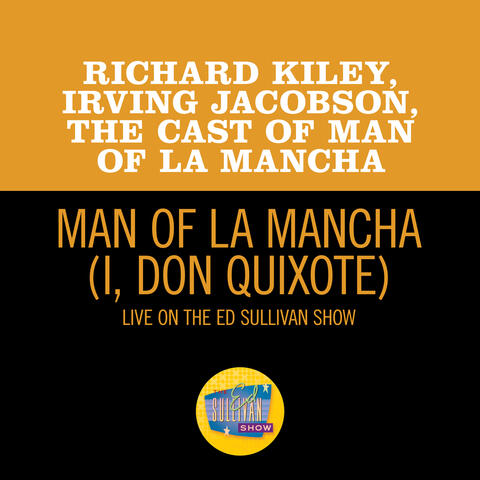 Man Of La Mancha (I, Don Quixote)