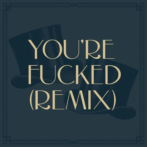 You're Fucked