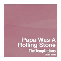 Papa Was A Rollin' Stone