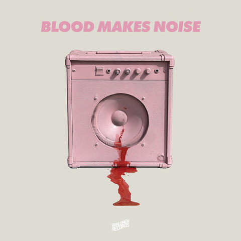 Blood Makes Noise