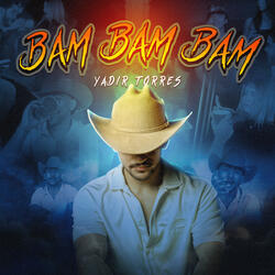 Bam Bam Bam
