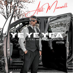 Ye Ye Yea (It's All About How You Move)