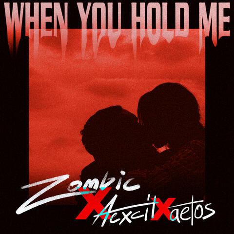 When You Hold Me