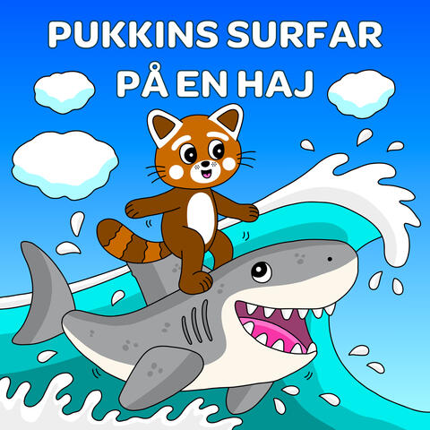Pukkins surfar på en haj
