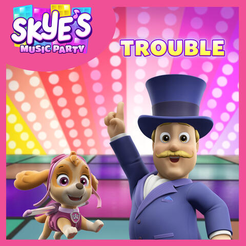 Trouble
