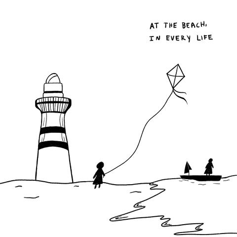 At The Beach, In Every Life