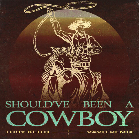 Should've Been A Cowboy