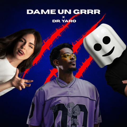 Dame Un Grrr