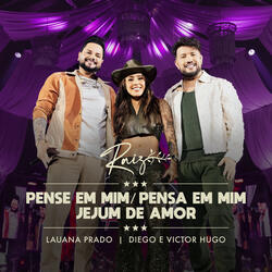 Pense Em Mim / Pensa Em Mim / Jejum De Amor