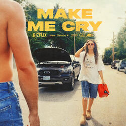 Make Me Cry