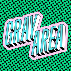 Gray Area