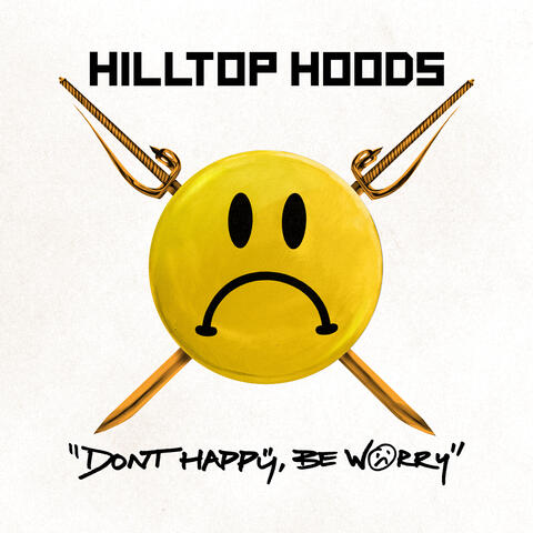 Don’t Happy, Be Worry