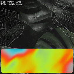 Kick It With You