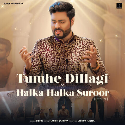 Tumhe Dillagi x Halka Halka Suroor