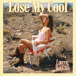 Lose My Cool