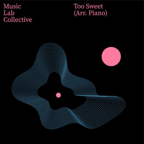 Too Sweet (Arr. Piano)