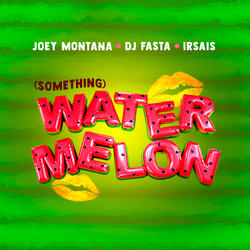 Watermelon (Something)