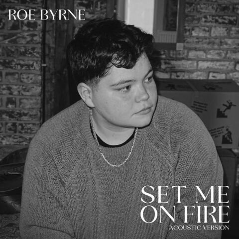 set me on fire