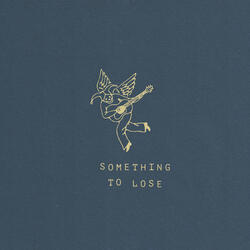 Something To Lose