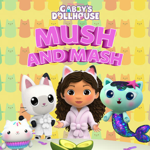 Mush and Mash