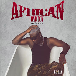 AFRICAN BAD BOY
