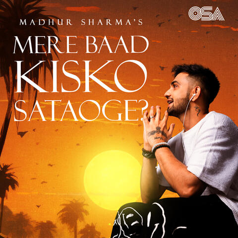 Mere Baad Kisko Sataoge