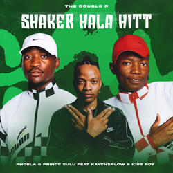 SHAKER HALA HITT (The Double P)