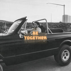Be Together