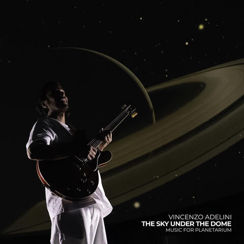 The Sky Under The Dome (Music for Planetarium)