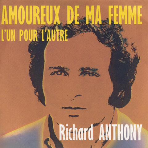 Amoureux de ma femme / L'un pour l'autre