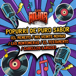 Popurrí De Puro Sabor (El Meneito / Mis Veinte Novias / Las Montoneras / El Testamento / Cabellos Largos)