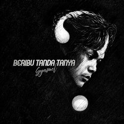 Beribu Tanda Tanya