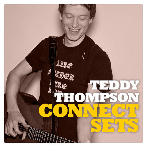 Connect Sets Teddy Thompson