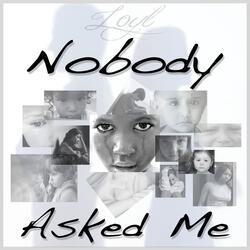 Nobody Asked Me