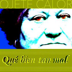 Qué Bien Tan Mal