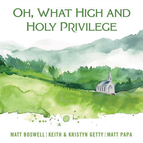 Oh, What High And Holy Privilege