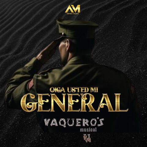 Oiga usted mi general